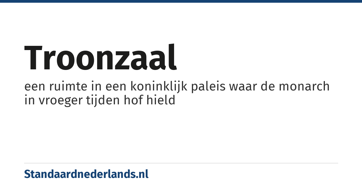 troonzaal: een ruimte in een koninklijk paleis waar de monarch in vroeger tijden hof hield