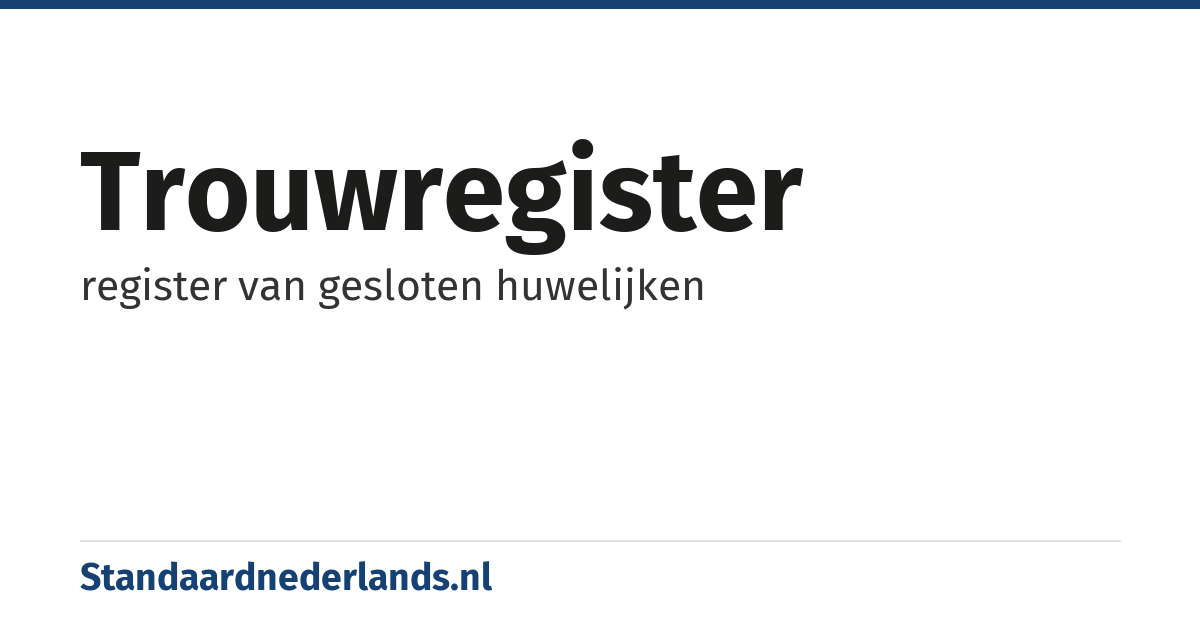 trouwregister: register van gesloten huwelijken