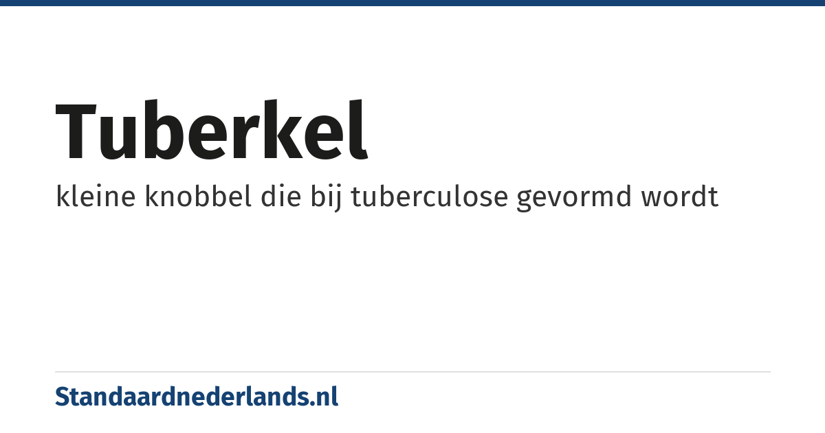 tuberkel: kleine knobbel die bij tuberculose gevormd wordt