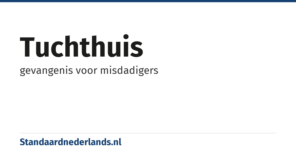 tuchthuis: gevangenis voor misdadigers