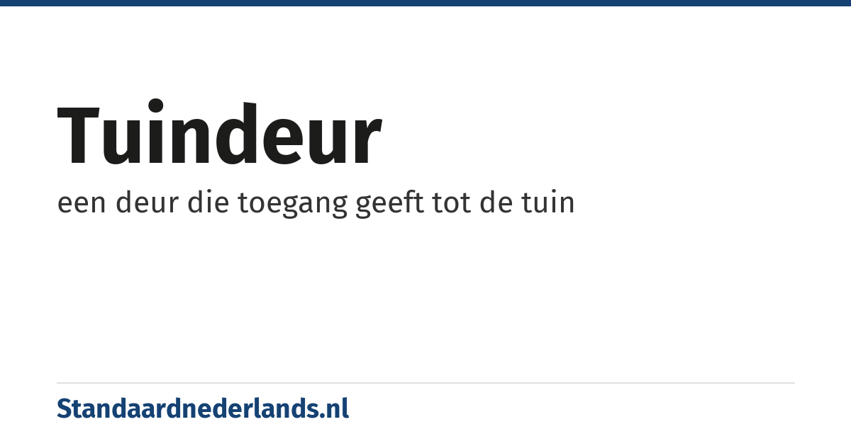 tuindeur: een deur die toegang geeft tot de tuin