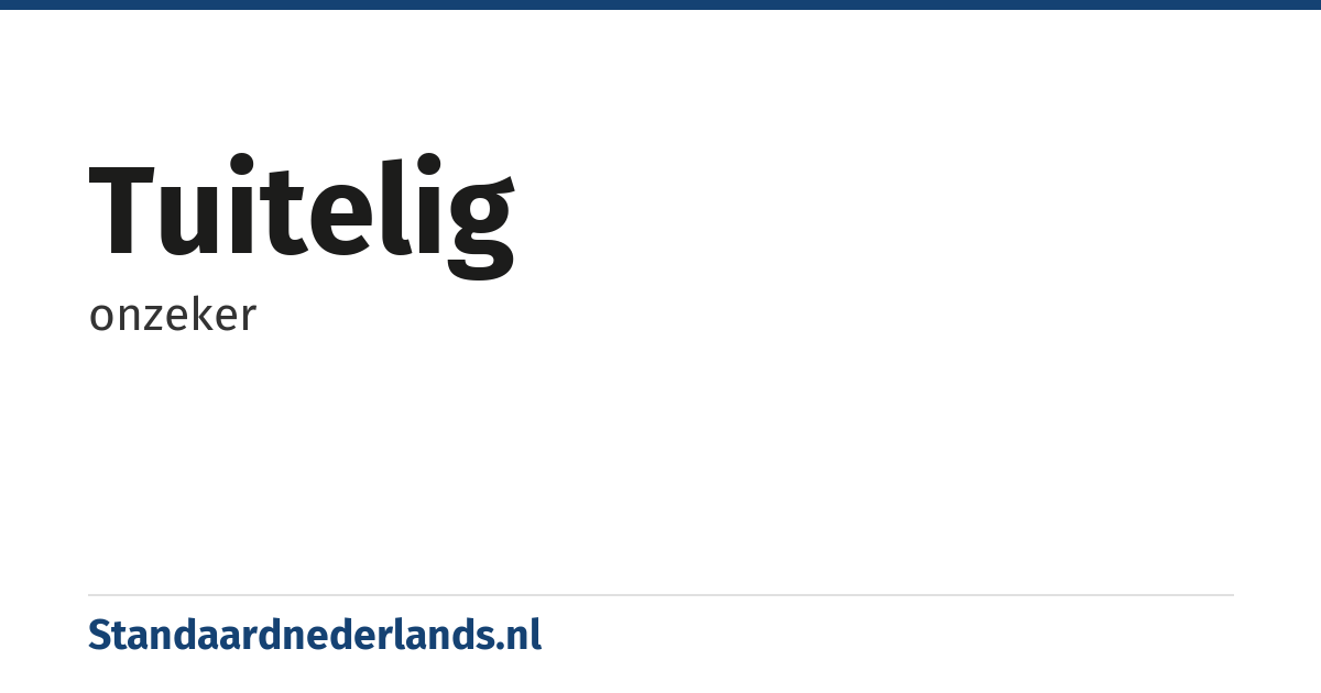 tuitelig: onzeker