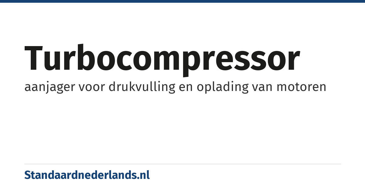 turbocompressor: aanjager voor drukvulling en oplading van motoren