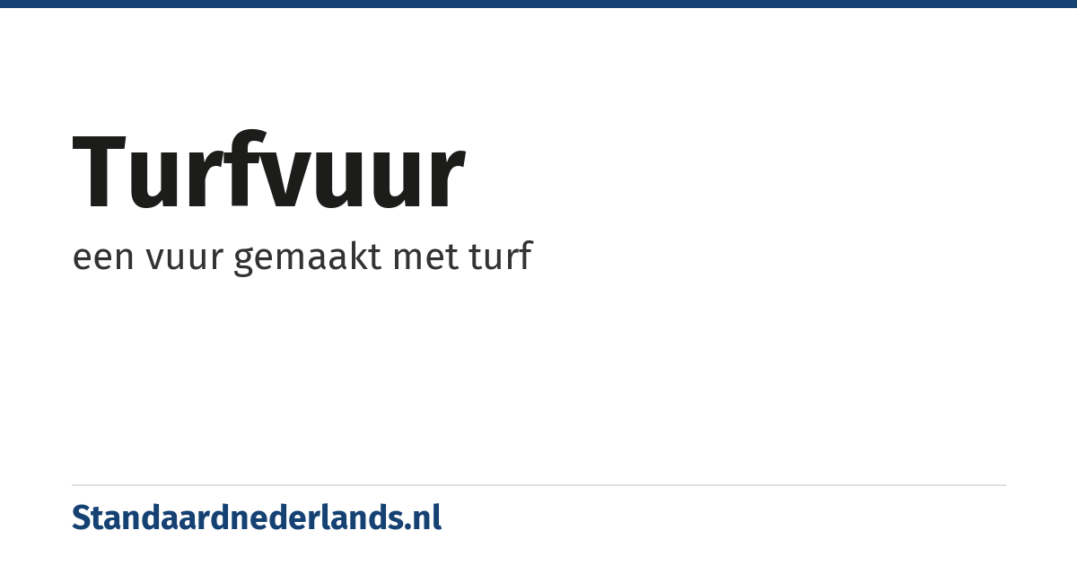 turfvuur: een vuur gemaakt met turf