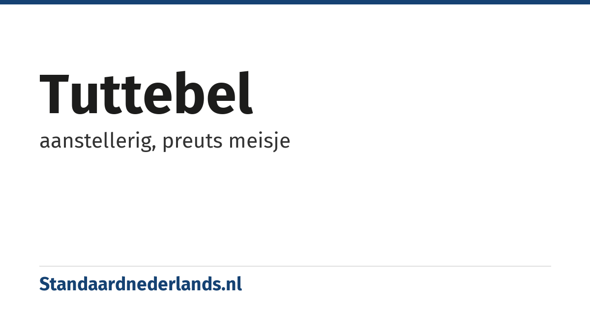 tuttebel: aanstellerig, preuts meisje