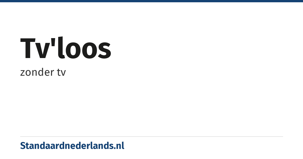 tv'loos: zonder tv