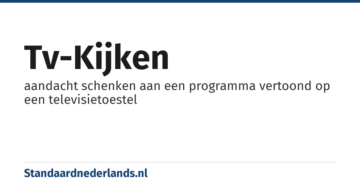 tv-kijken: aandacht schenken aan een programma vertoond op een televisietoestel