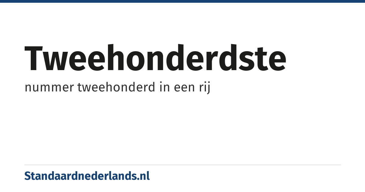 tweehonderdste: nummer tweehonderd in een rij