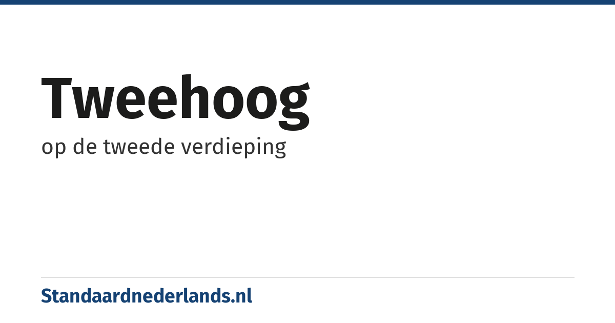 tweehoog: op de tweede verdieping