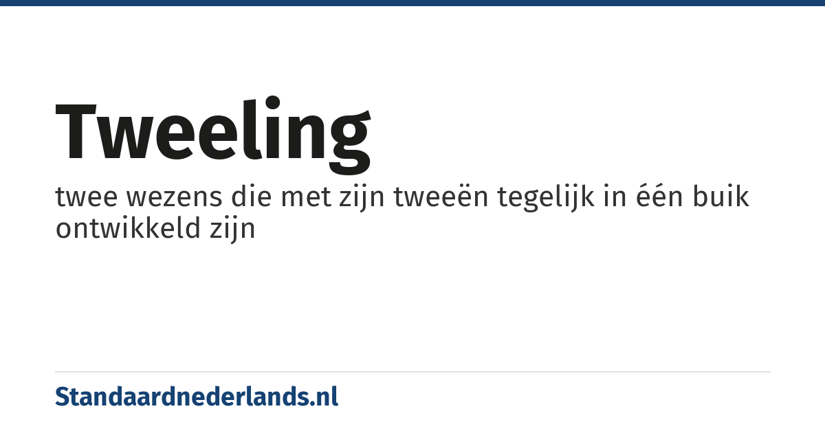 tweeling: twee wezens die met zijn tweeën tegelijk in één buik ontwikkeld zijn