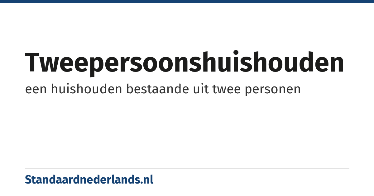 tweepersoonshuishouden: een huishouden bestaande uit twee personen