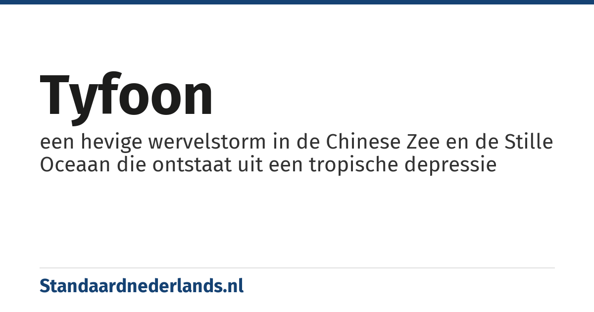 tyfoon: een hevige wervelstorm in de Chinese Zee en de Stille Oceaan die ontstaat uit een tropische depressie