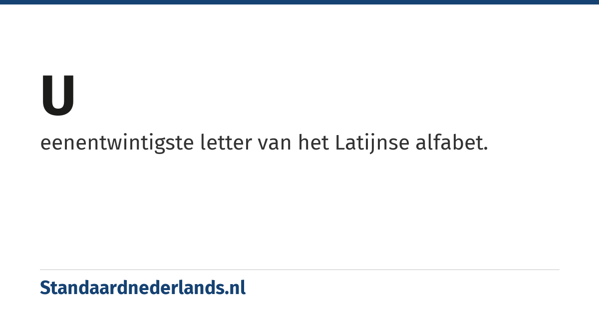 u: eenentwintigste letter van het Latijnse alfabet.