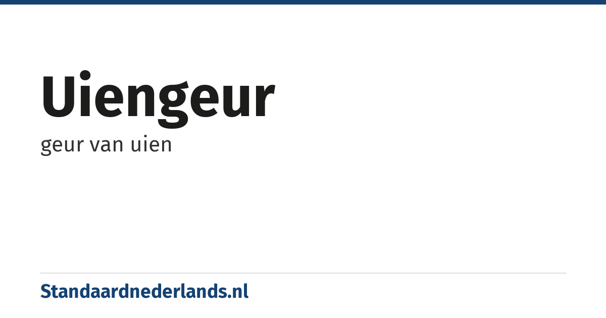 uiengeur: geur van uien