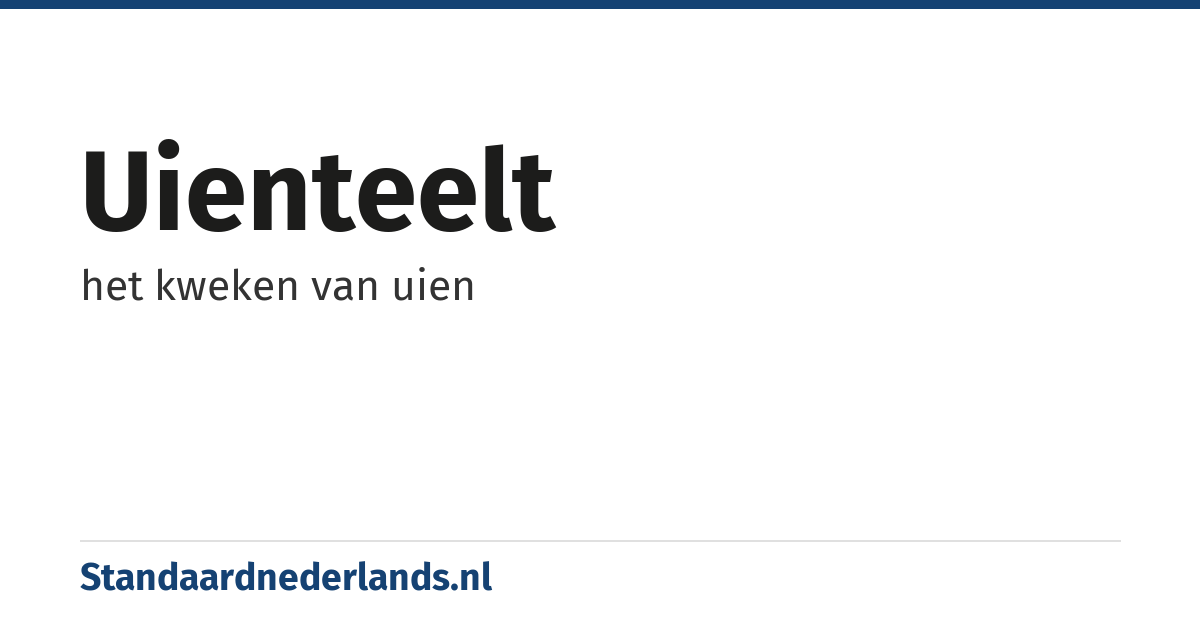 uienteelt: het kweken van uien