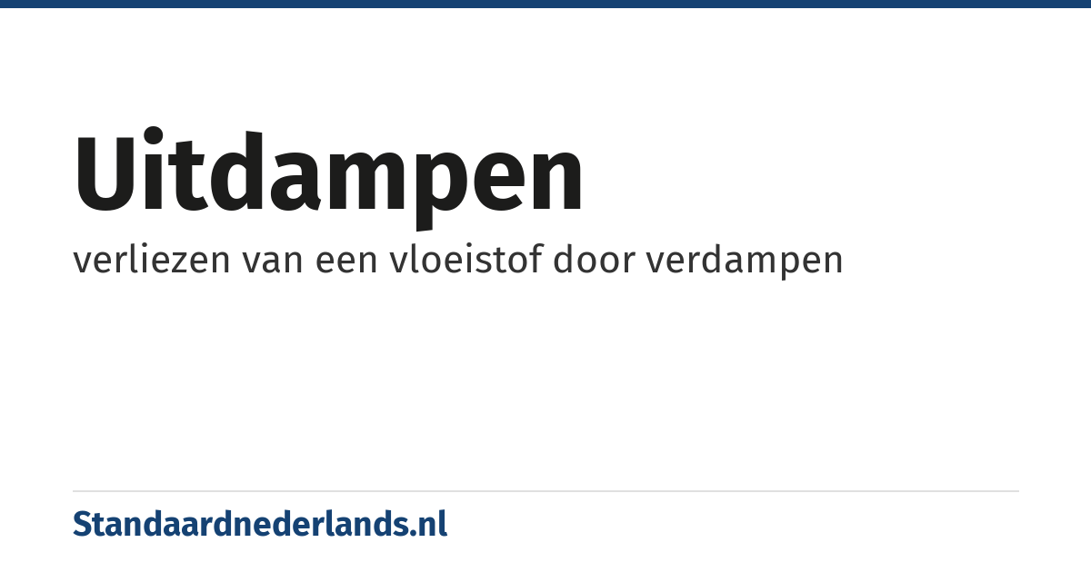uitdampen: verliezen van een vloeistof door verdampen