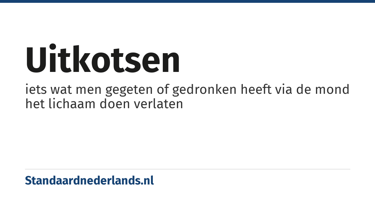 uitkotsen: iets wat men gegeten of gedronken heeft via de mond het lichaam doen verlaten