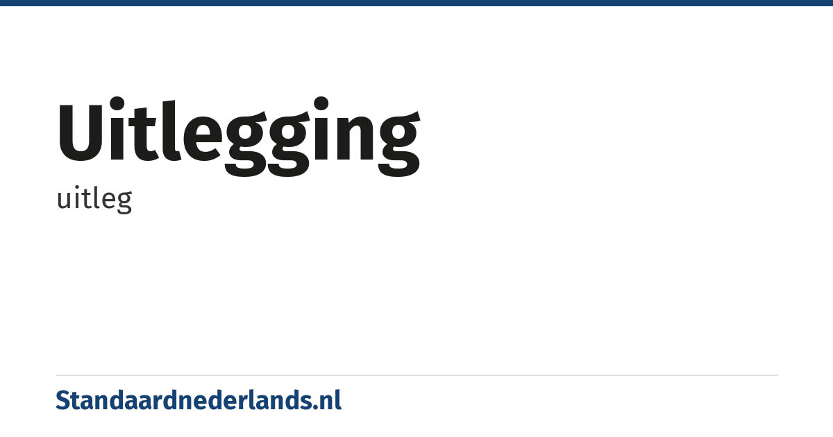 uitlegging: uitleg
