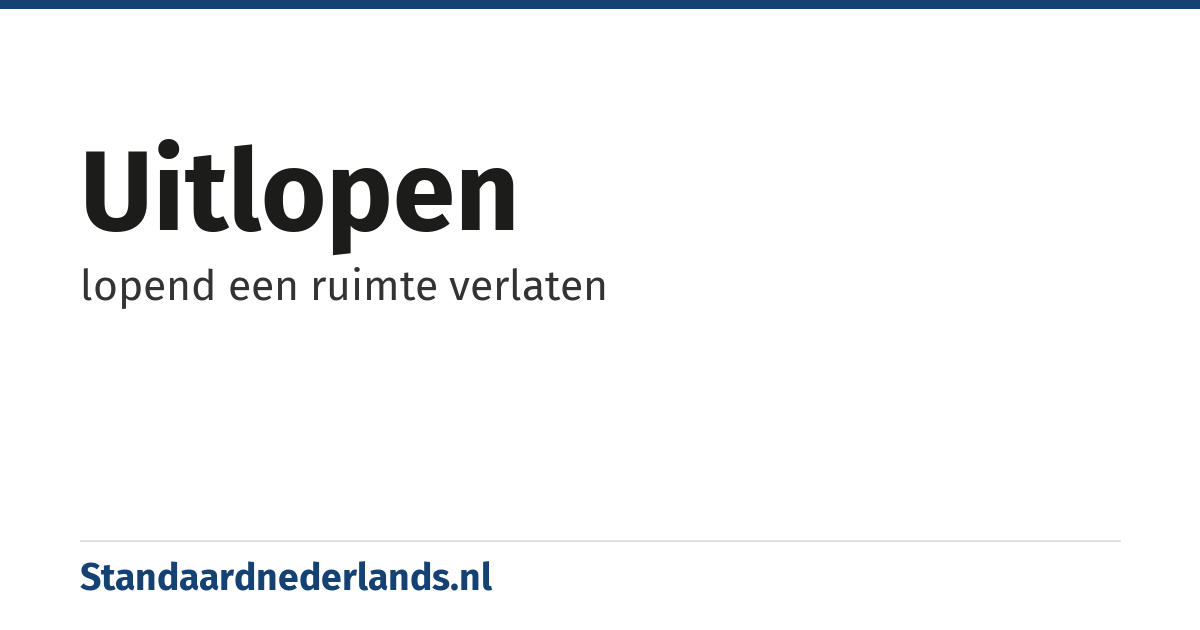 uitlopen: lopend een ruimte verlaten