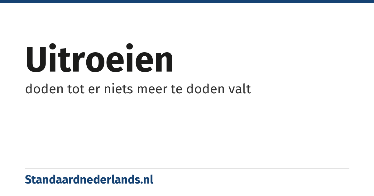 uitroeien: doden tot er niets meer te doden valt