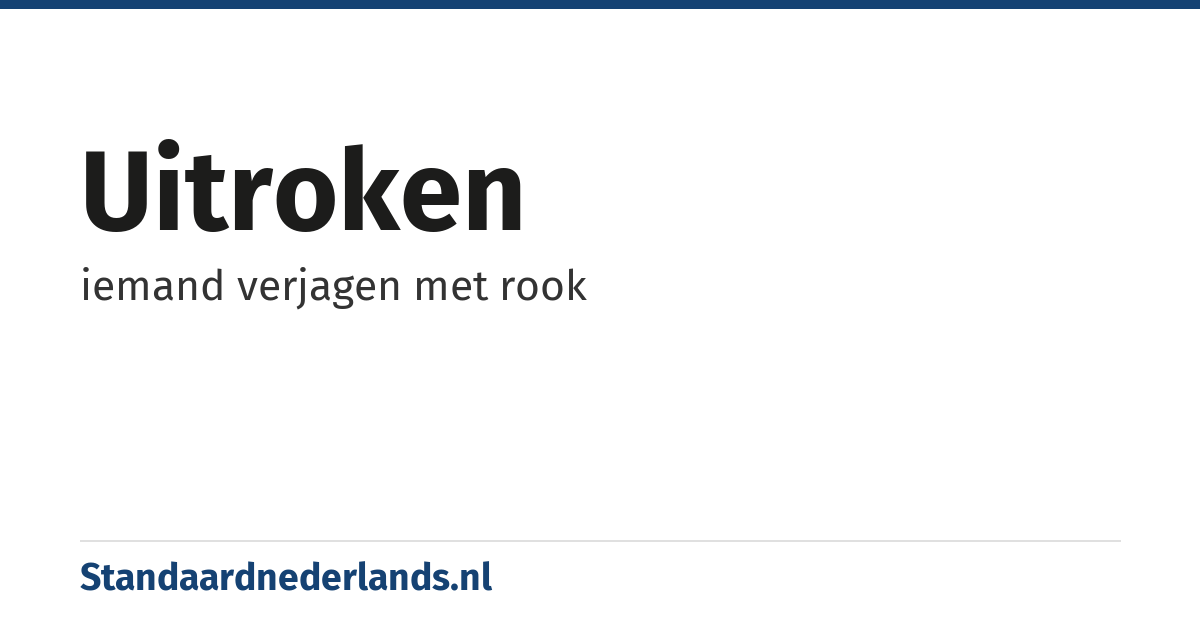 uitroken: iemand verjagen met rook