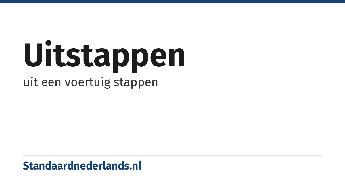 uitstappen: uit een voertuig stappen