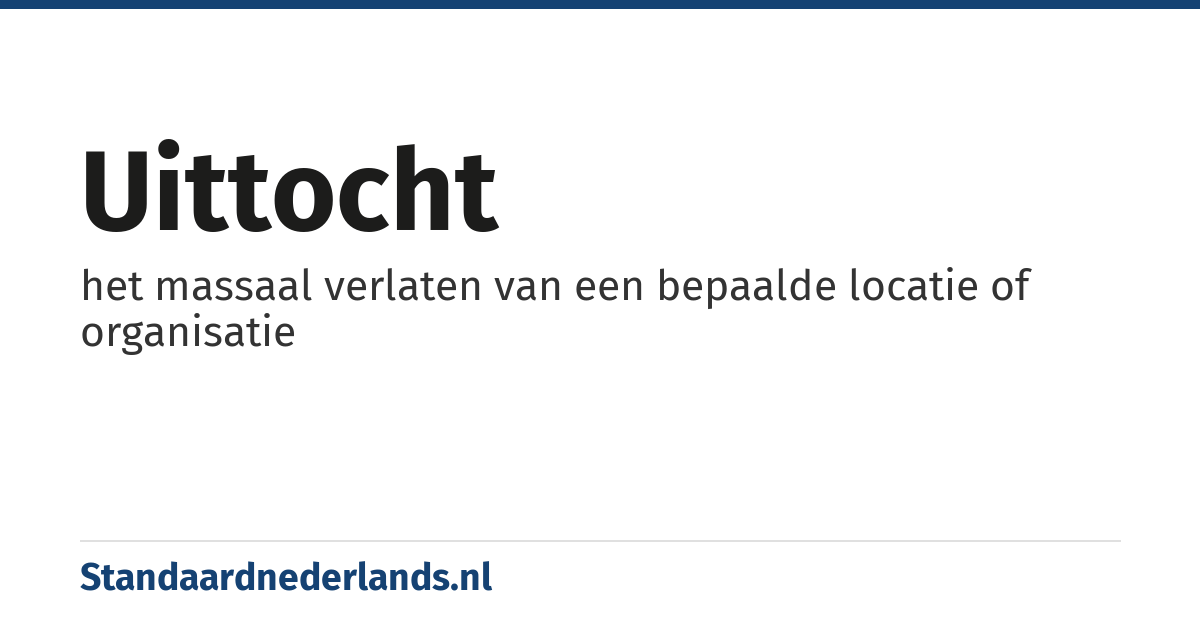 uittocht: het massaal verlaten van een bepaalde locatie of organisatie