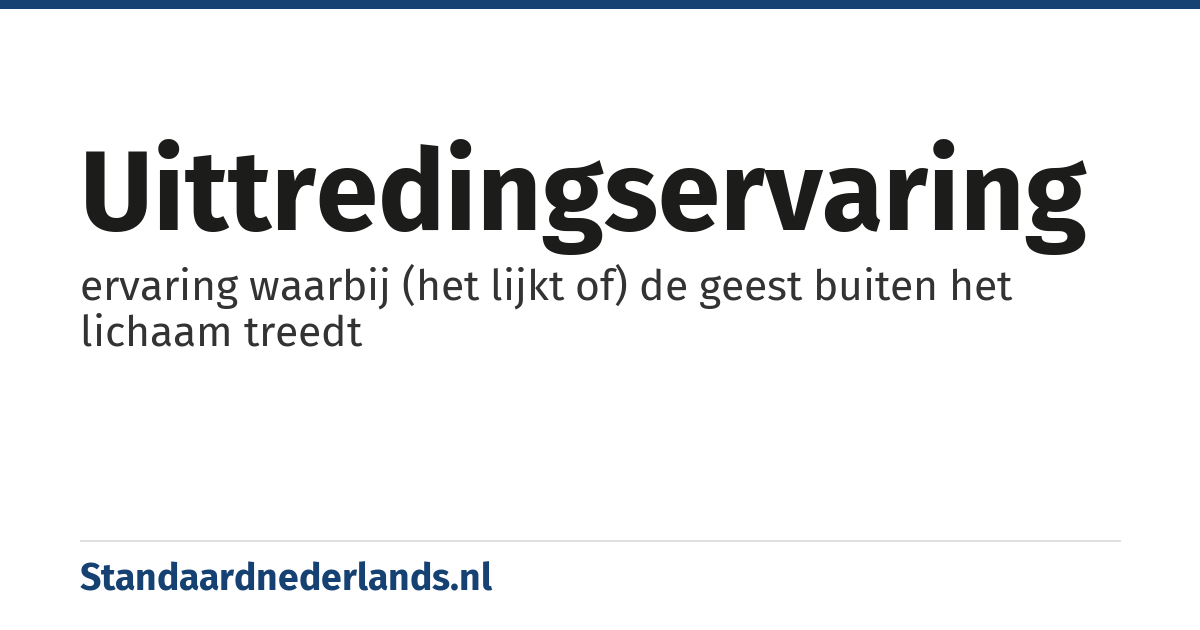 uittredingservaring: ervaring waarbij (het lijkt of) de geest buiten het lichaam treedt