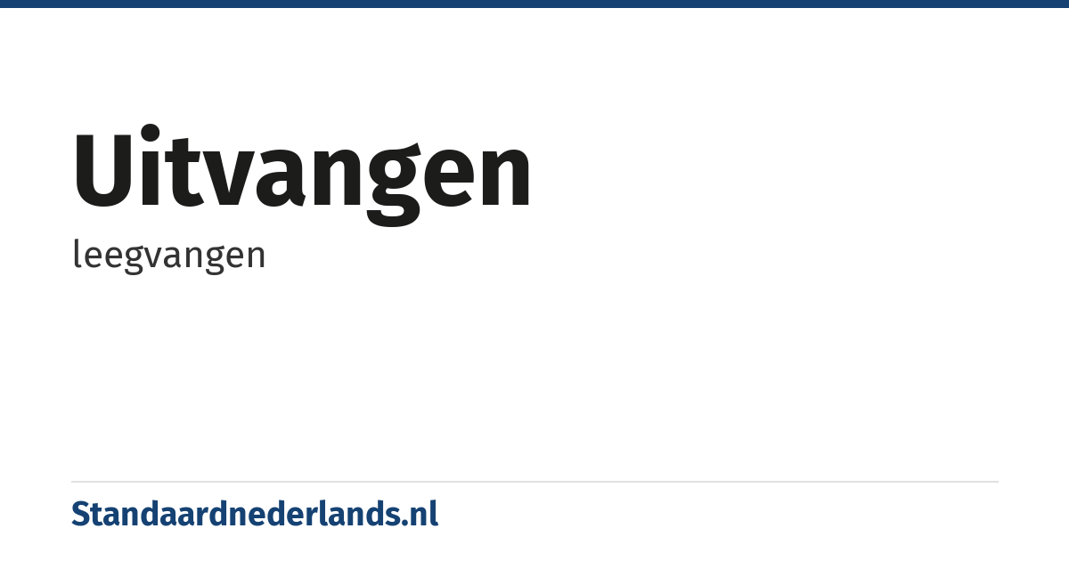 uitvangen: leegvangen