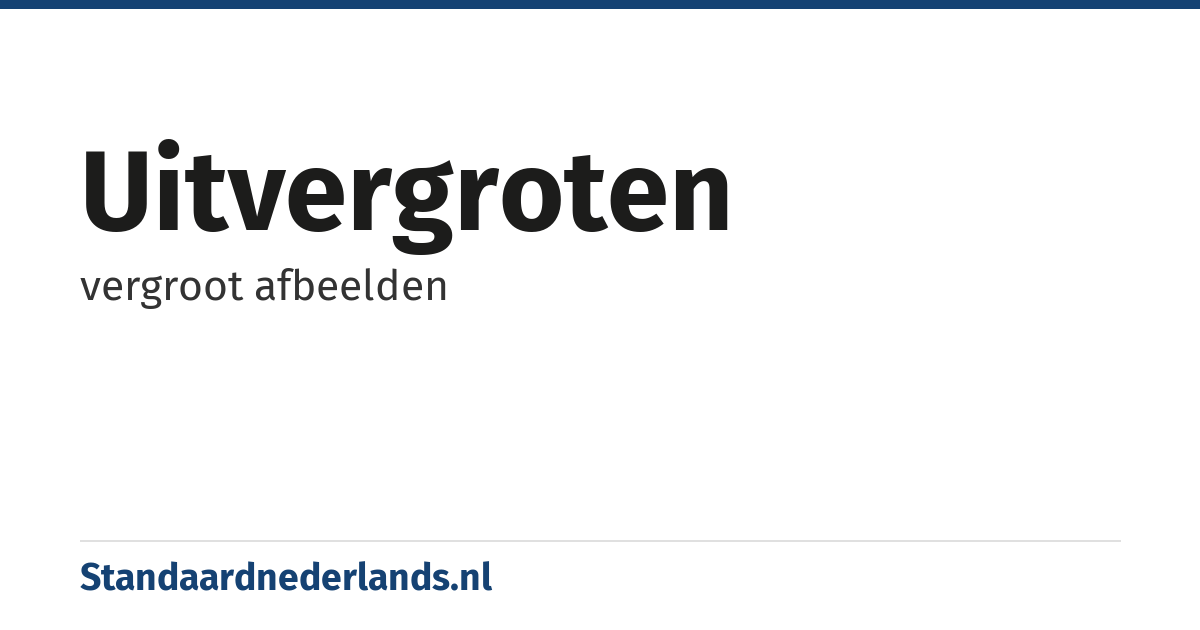 uitvergroten: vergroot afbeelden