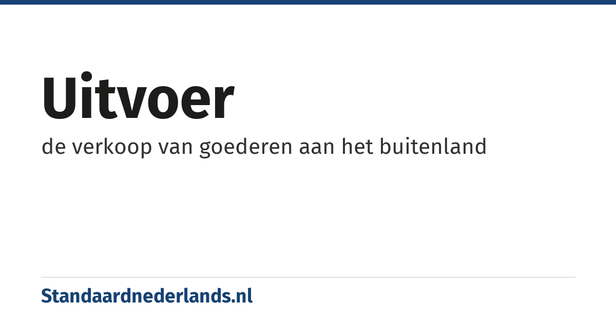 uitvoer: de verkoop van goederen aan het buitenland