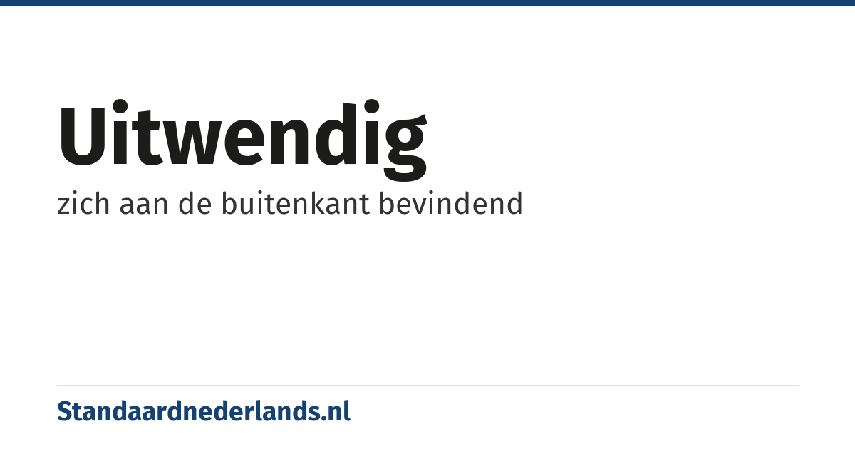 uitwendig: zich aan de buitenkant bevindend