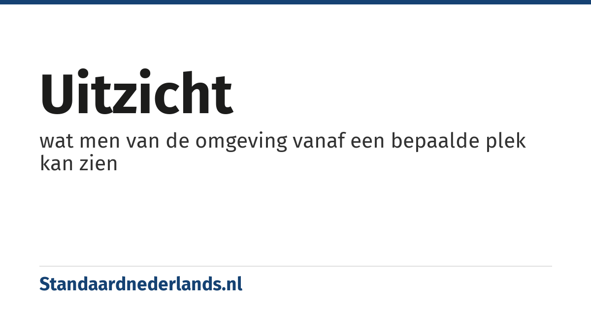 uitzicht: wat men van de omgeving vanaf een bepaalde plek kan zien