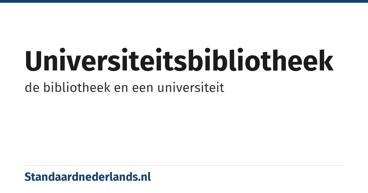 universiteitsbibliotheek: de bibliotheek en een universiteit