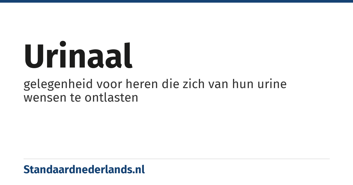 urinaal: gelegenheid voor heren die zich van hun urine wensen te ontlasten
