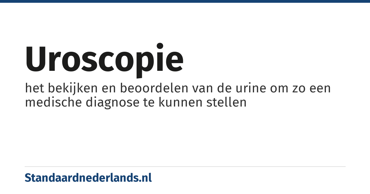 uroscopie: het bekijken en beoordelen van de urine om zo een medische diagnose te kunnen stellen