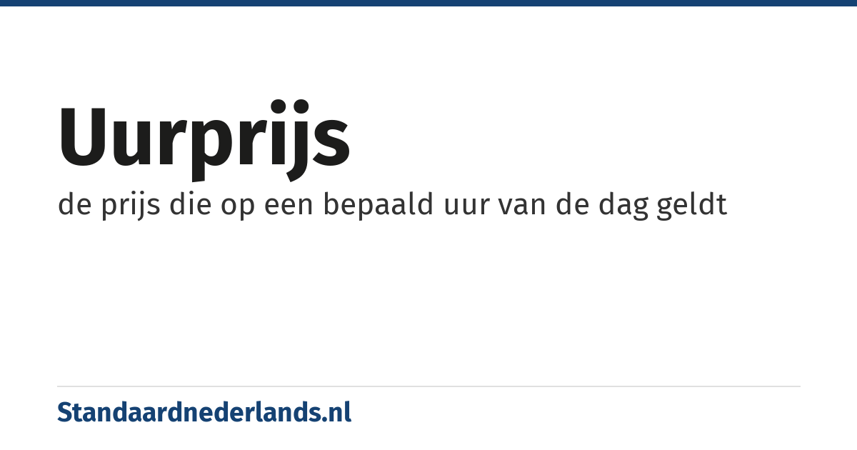 uurprijs: de prijs die op een bepaald uur van de dag geldt