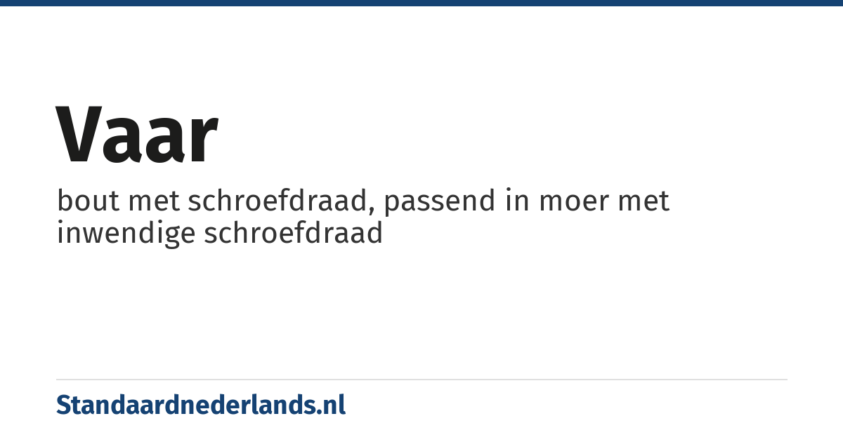 vaar: bout met schroefdraad, passend in moer met inwendige schroefdraad