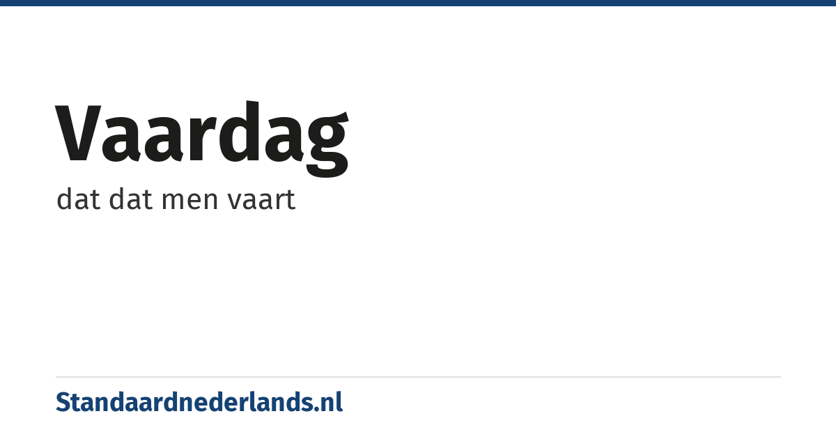 vaardag: dat dat men vaart