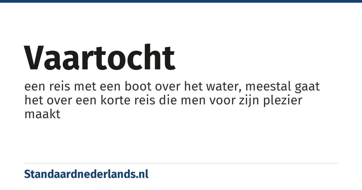 vaartocht: een reis met een boot over het water, meestal gaat het over een korte reis die men voor zijn plezier maakt