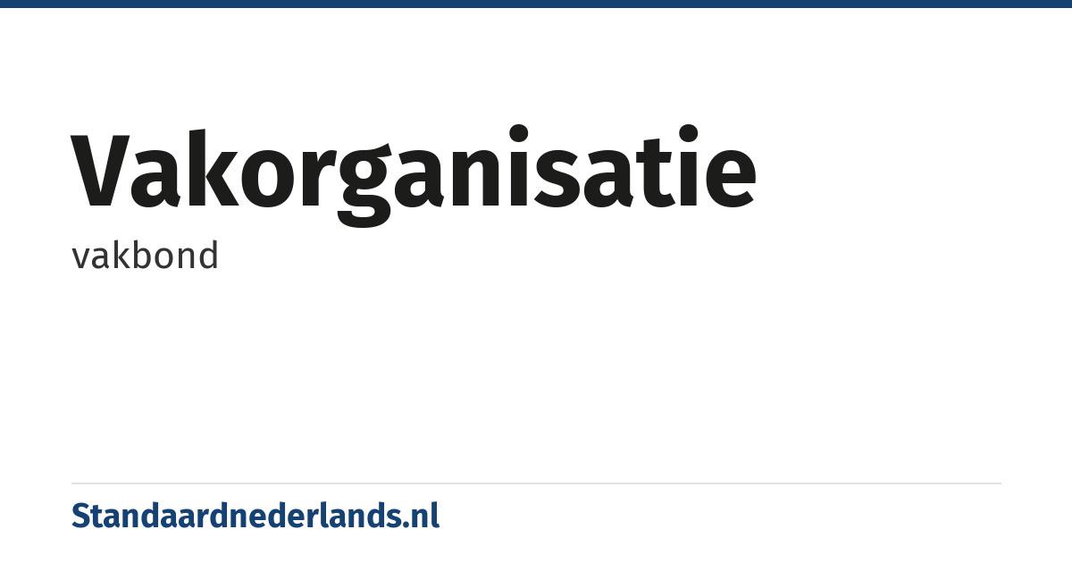 vakorganisatie: vakbond