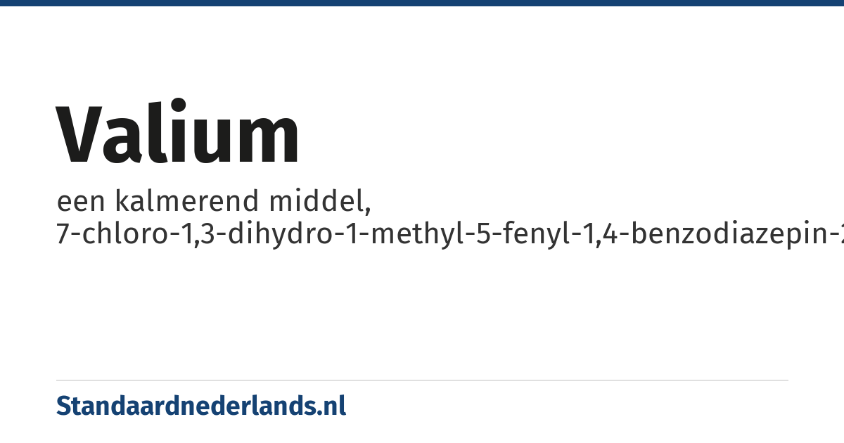 valium: een kalmerend middel, 7-chloro-1,3-dihydro-1-methyl-5-fenyl-1,4-benzodiazepin-2(3H)-on