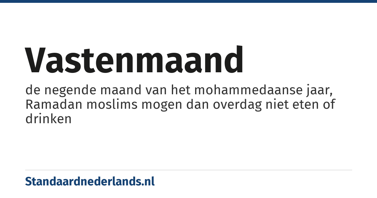 vastenmaand: de negende maand van het mohammedaanse jaar, Ramadan moslims mogen dan overdag niet eten of drinken