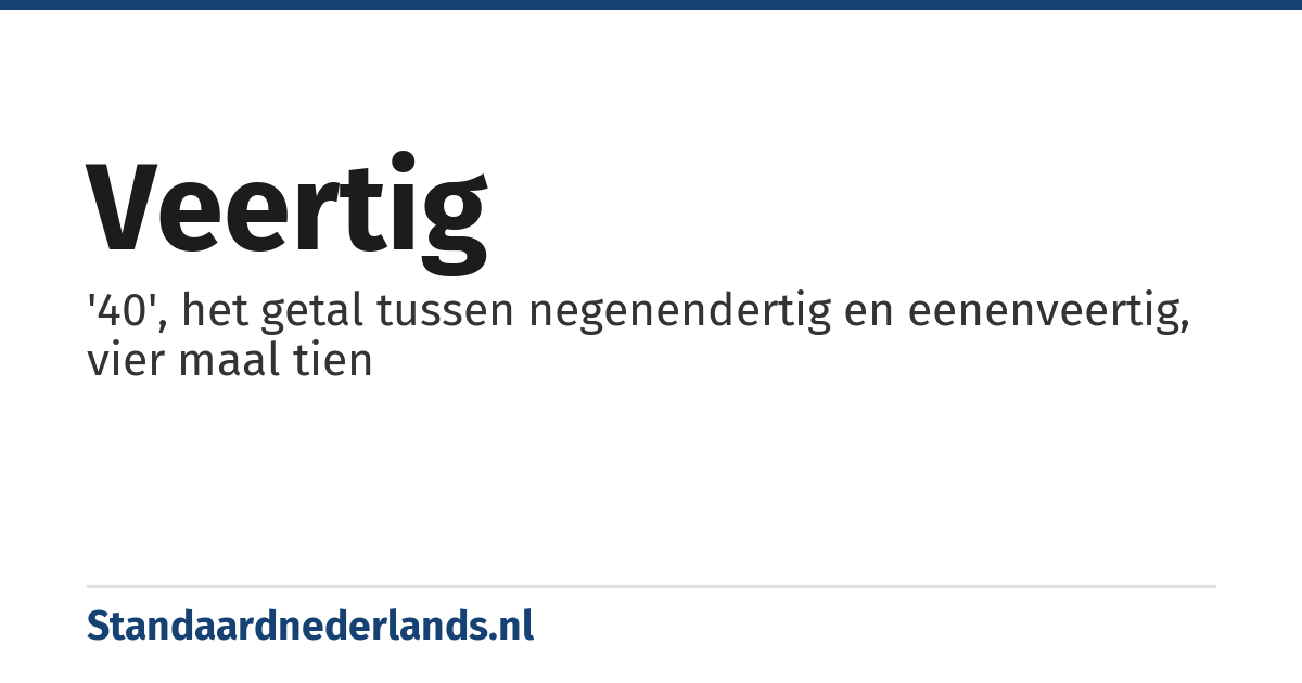 veertig: '40', het getal tussen negenendertig en eenenveertig, vier maal tien