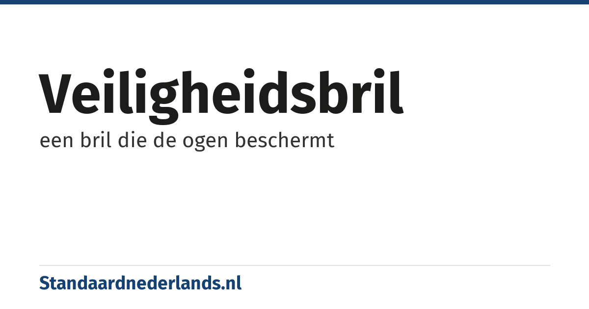 veiligheidsbril: een bril die de ogen beschermt