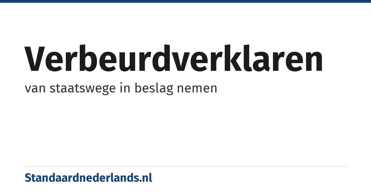 verbeurdverklaren: van staatswege in beslag nemen