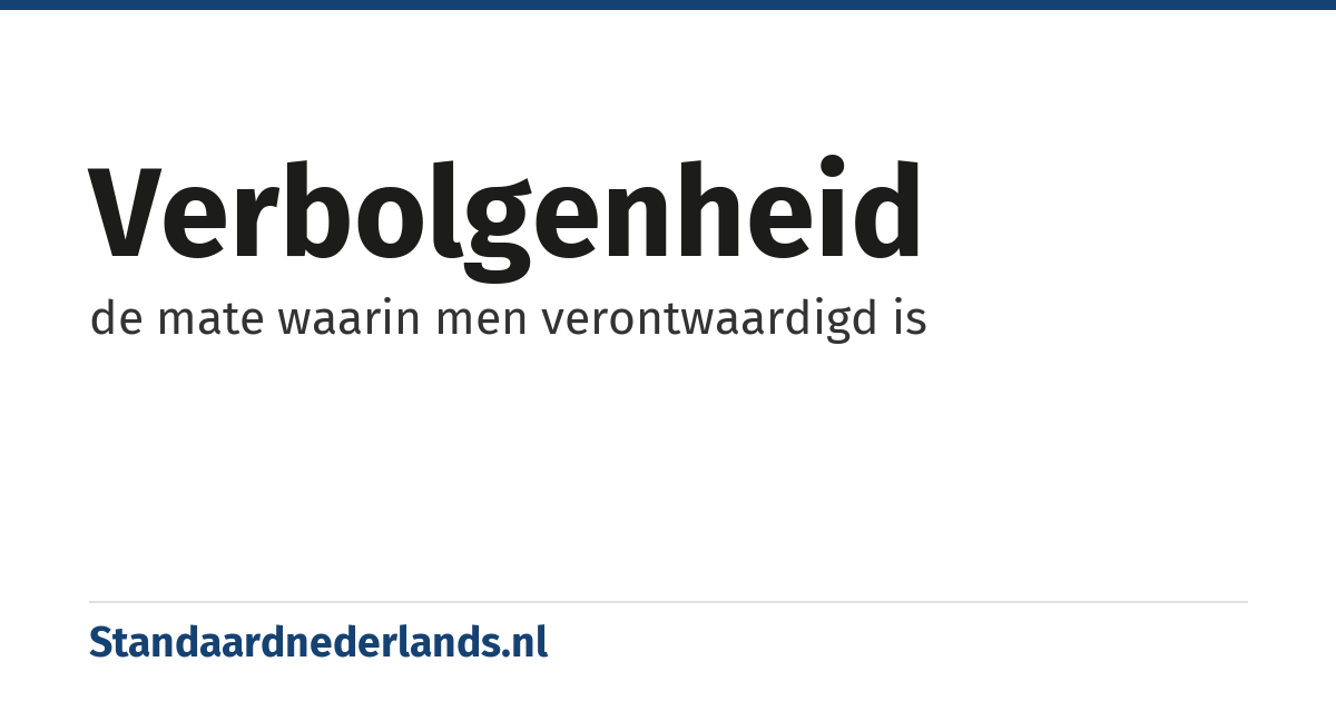 verbolgenheid: de mate waarin men verontwaardigd is