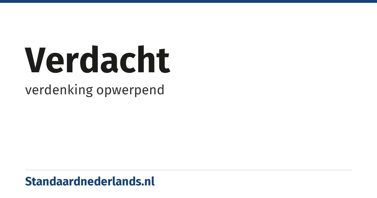 verdacht: verdenking opwerpend