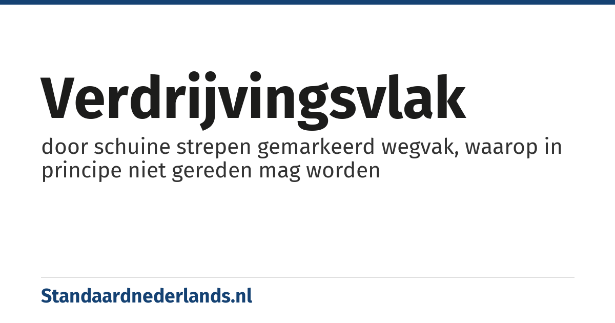 verdrijvingsvlak: door schuine strepen gemarkeerd wegvak, waarop in principe niet gereden mag worden
