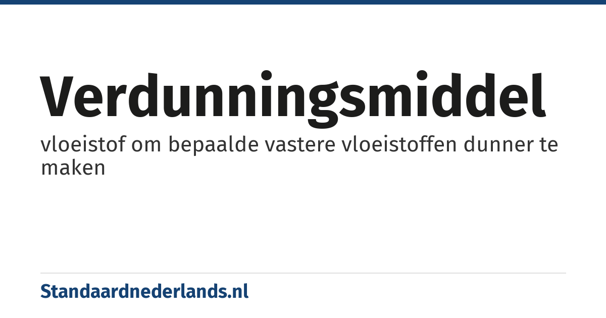 verdunningsmiddel: vloeistof om bepaalde vastere vloeistoffen dunner te maken